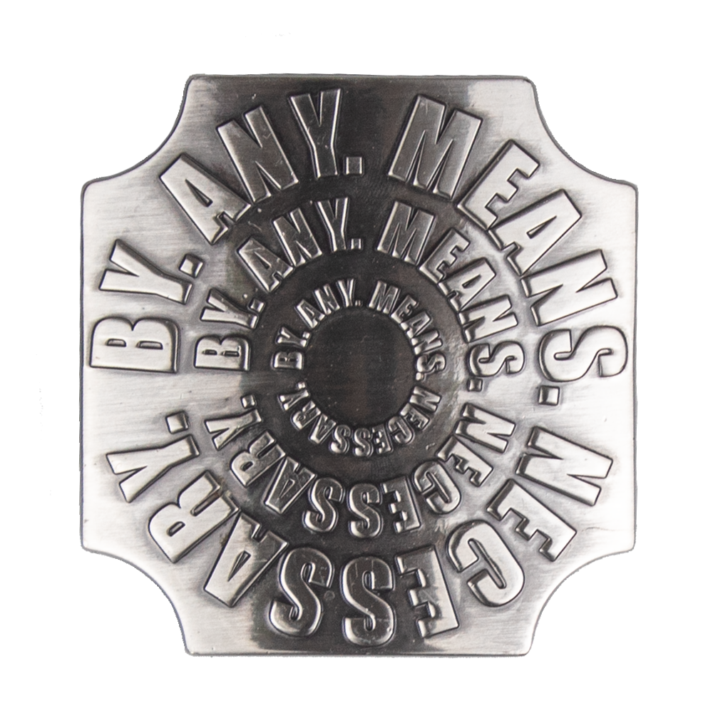 A square metal belt buckle with rounded corners, featuring the circular text 'BY ANY MEANS NECESSARY' embossed in a concentric circle design 